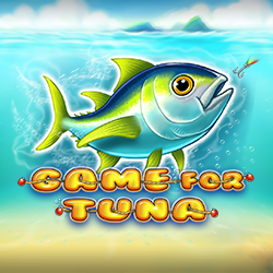 Game for Tuna